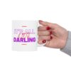 It’s All Lies, Darling Funny Mug - Sassy Coffee Cup - Image 6