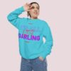 It’s All Lies, Darling Funny Sweatshirt - Sassy Quote Pullover - Image 2