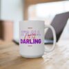 It’s All Lies, Darling Funny Mug - Sassy Coffee Cup - Image 8