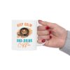 Keep Calm and Drink Coffee Funny Mug - Sassy Coffee Lover Cup - Gift for Caffeine Addicts - Morning Humor Drinkware - 11oz & 15oz - Image 6
