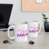 It’s All Lies, Darling Funny Mug - Sassy Coffee Cup - Image 3