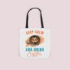 "Keep Calm and Drink Coffee" Tote Bag - Reusable Canvas Carryall - Image 2