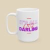 It’s All Lies, Darling Funny Mug - Sassy Coffee Cup - Image 9