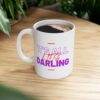 It’s All Lies, Darling Funny Mug - Sassy Coffee Cup - Image 2