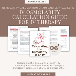 Calculating the Osmolarity of an IV - IV Osmolarity Calculation Guide for IV Therapy - Osmolarity Calculation Chart and Clinical SOPs