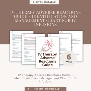 IV Therapy Adverse Reactions Guide - Identification and Management Chart for IV Infusions - Infiltration, Extravasation & Safety Protocols